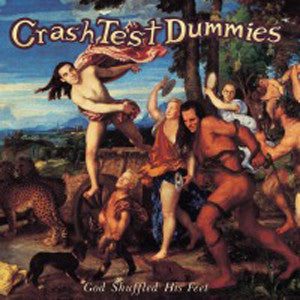 Crash Test Dummies - God Shuffled His Feet [Import]