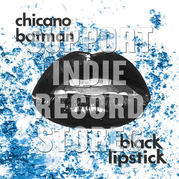 Chicano Batman - Black Lipstick (EP)
