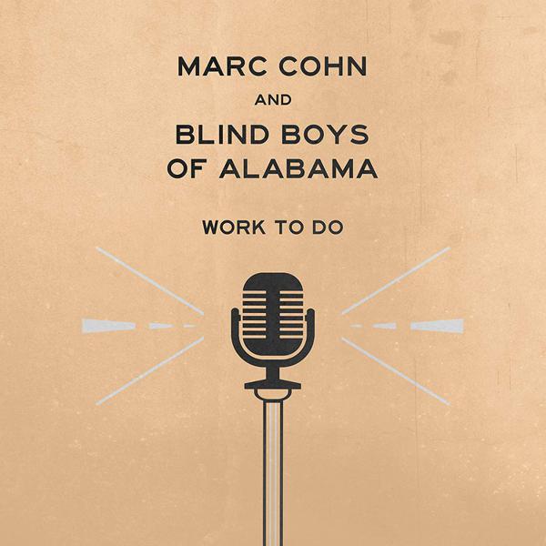 Marc Cohn And Blind Boys Of Alabama - Work To Do