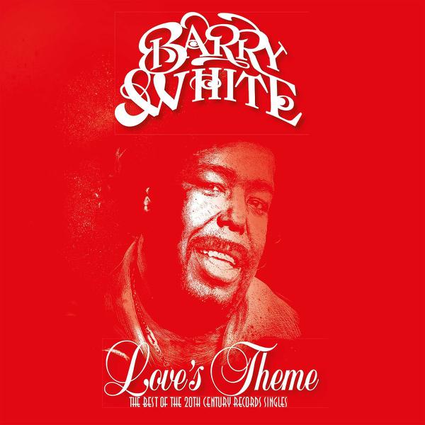 Barry White - Love's Theme (The Best Of The 20th Century Records Singles)