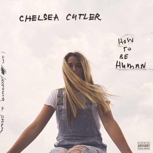 Chelsea Cutler - How To Be Human