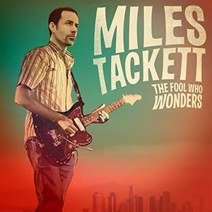 Miles Tackett - The Fool Who Wonders