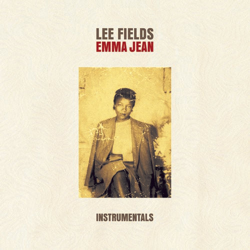 Lee Fields - Emma Jean - Instrumentals