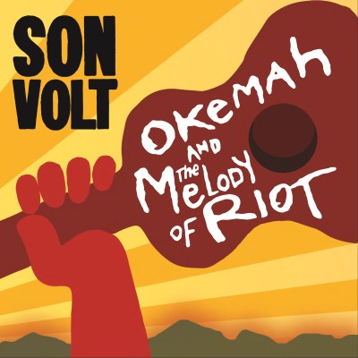 Son Volt - Okemah And The Melody Of Riot [Deluxe Reissue]