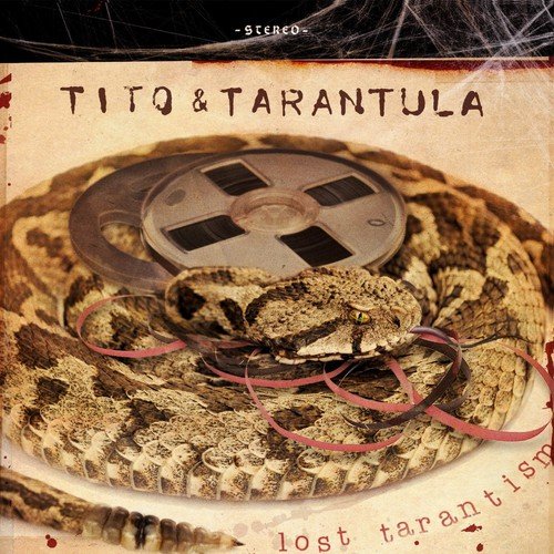 Tito & Tarantula - Lost Tarantism