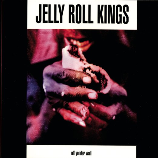 The Jelly Roll Kings - Off Yonder Wall