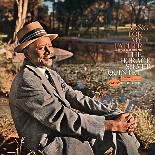 The Horace Silver Quintet - Song For My Father [Blue Note Classic Vinyl Series]