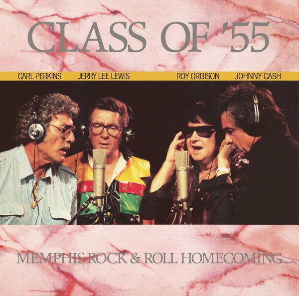 Johnny Cash, Carl Perkins, Jerry Lee Lewis, Roy Orbison - Class Of '55: Memphis Rock & Roll Homecoming