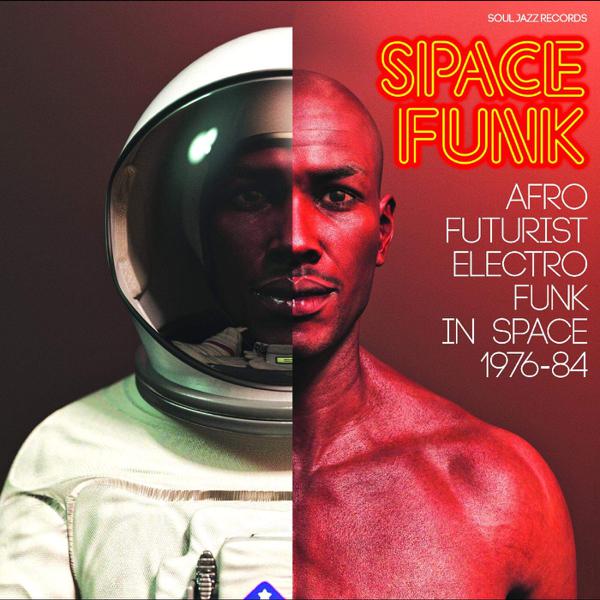 Various - Space Funk (Afro Futurist Electro Funk In Space 1976 - 84) [Deluxe Edition w/ Bonus 7"]