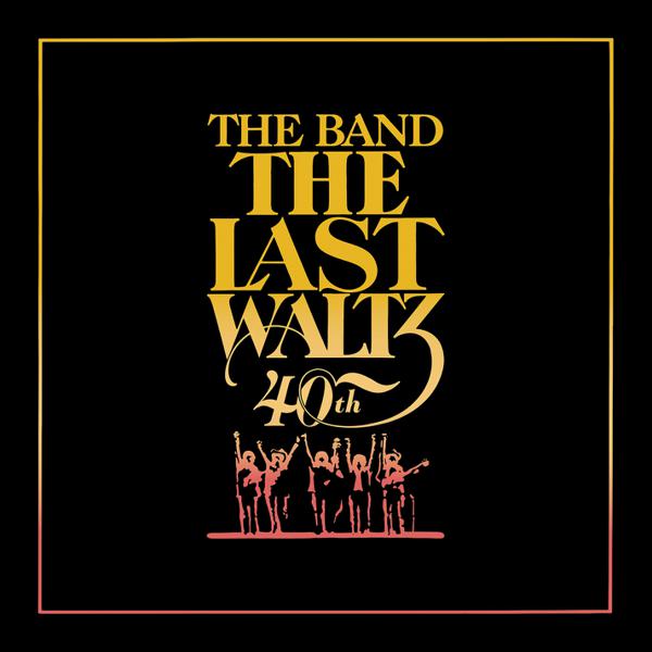 The Band - The Last Waltz [40th Anniversary 6LP]