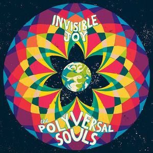 Polyversal Souls, The - Invisible Joy