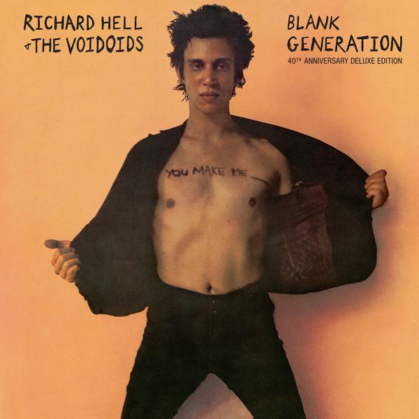 Richard Hell + The Voidoids - Blank Generation [40th Anniversary Deluxe Edition]