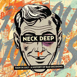 Neck Deep - Rain In July / A History Of Bad Decisions [Coke Bottle Clear Vinyl]