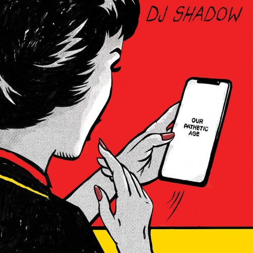 DJ Shadow - Our Pathetic Age