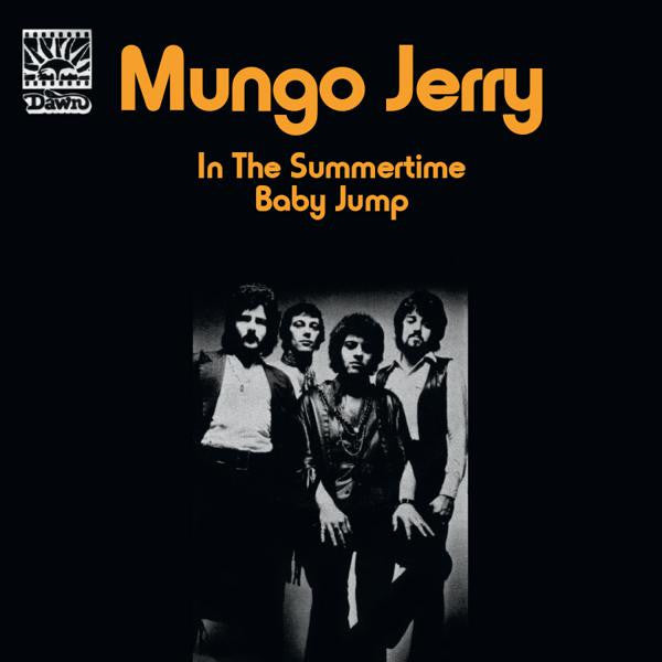Mungo Jerry - In The Summertime / Baby Jump