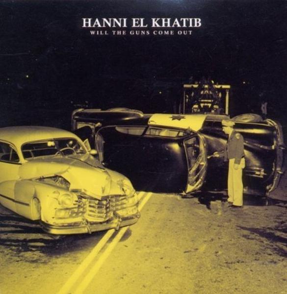 Hanni El Khatib - Will The Guns Come Out