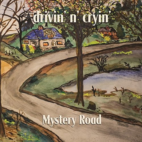 Drivin' N' Cryin' - Mystery Road (Expanded Edition)