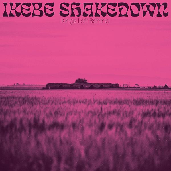 [DAMAGED] Ikebe Shakedown - Kings Left Behind
