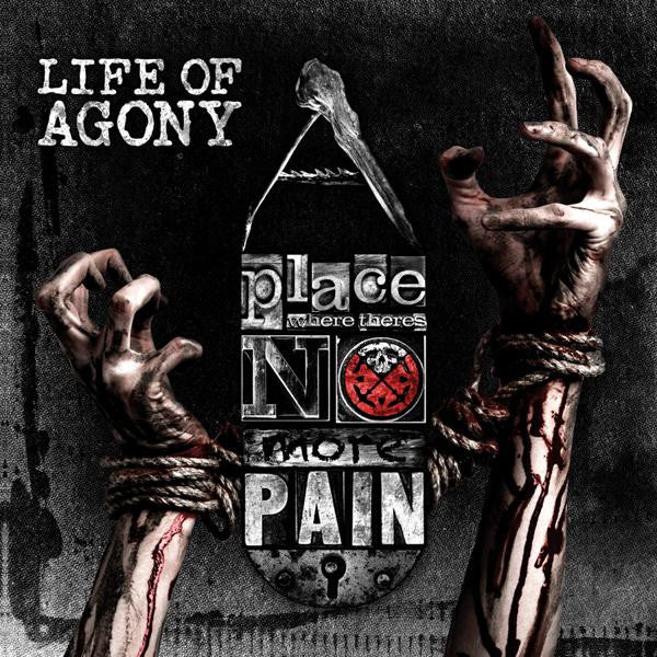 Life Of Agony - A Place Where There's No Pain