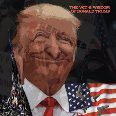 Donald Trump - The Wit & Wisdom Of Donald Trump [Dayglo Orange Vinyl] [Official UK RSD 2019 Title]