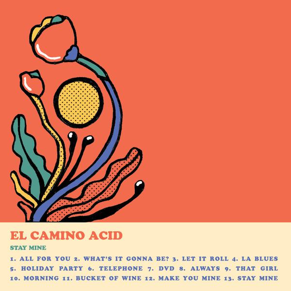 El Camino Acid - Stay Mine