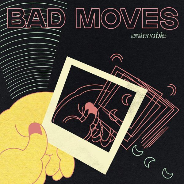 Bad Moves - Untenable [Mint Green Swirl Vinyl]