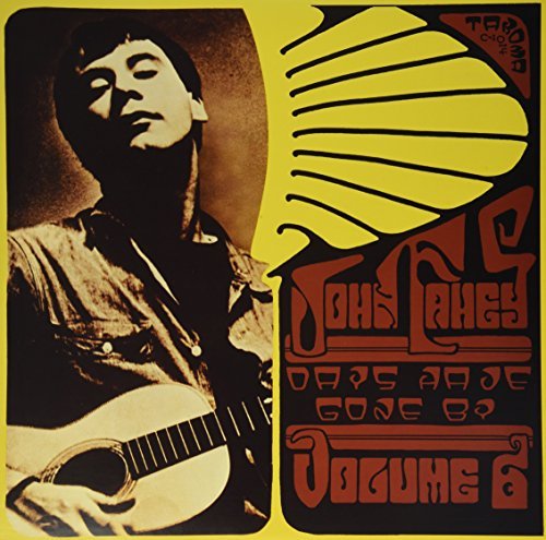 John Fahey - Volume 6 / Days Have Gone By