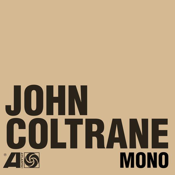John Coltrane - The Atlantic Years  In Mono [6LP Box Set w/ 7" Single]