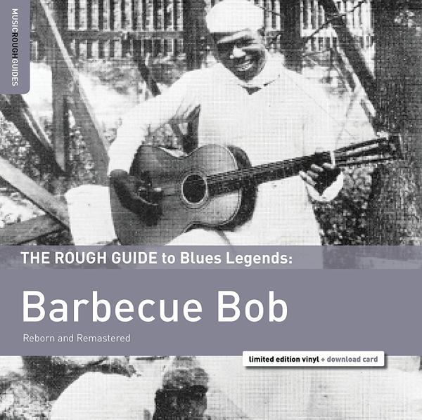 Barbecue Bob - Rough Guide