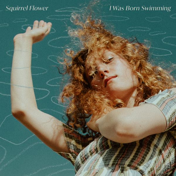 Squirrel Flower - I Was Born Swimming [Colored Vinyl]
