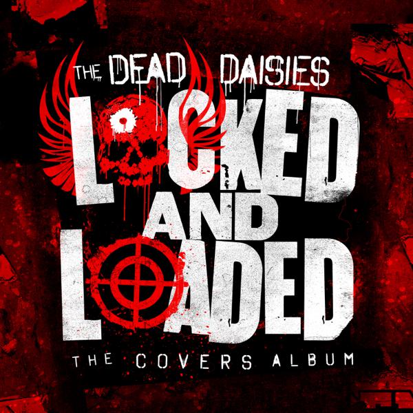 The Dead Daisies - Locked & Loaded