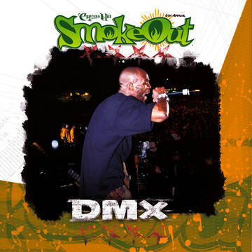 DMX - The Smoke Out Festival Presents