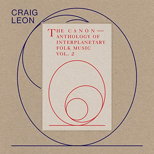 Craig Leon - The Canon: Anthology Of Interplanetary Folk Music Vol. 2