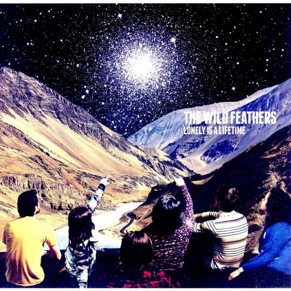 The Wild Feathers - Lonely Is A Lifetime