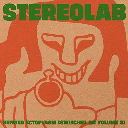 Stereolab - Refried Ectoplasm [Switched On Volume 2]
