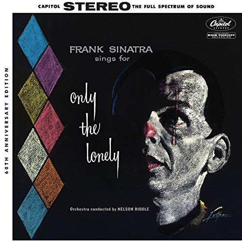 Frank Sinatra - Sings For Only The Lonely [60th Anniversary Stereo Mix]