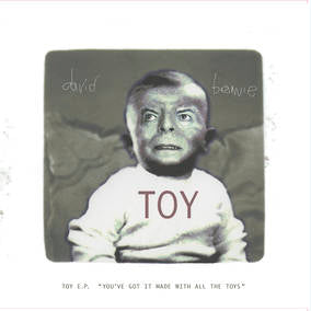 David Bowie - Toy E.P. ('You've got it made with all the toys') [10" Vinyl]