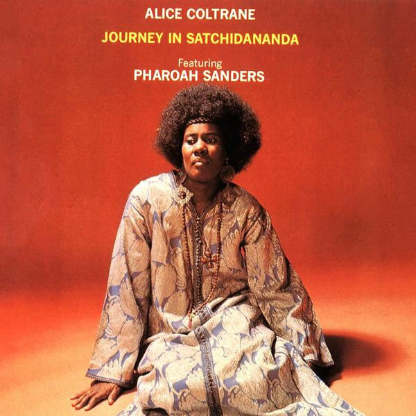 Alice Coltrane Featuring Pharoah Sanders - Journey In Satchidananda