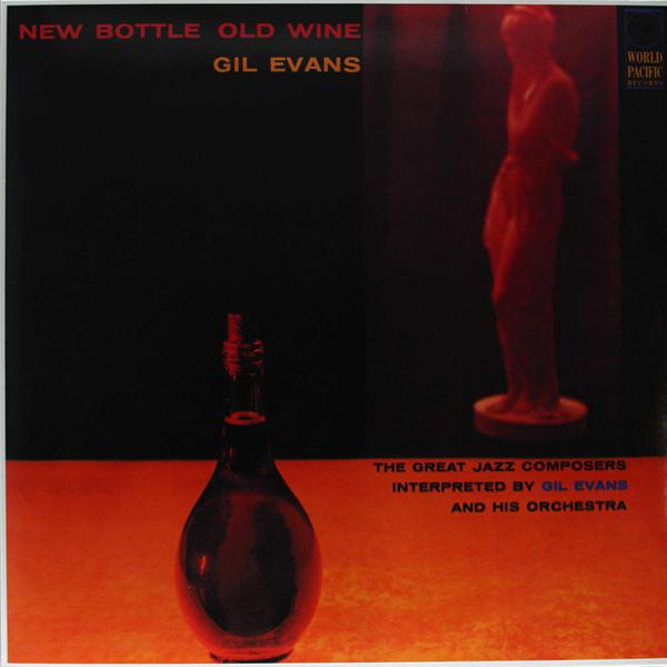 Gil Evans And His Orchestra Featuring Julian "Cannonball" Adderley - New Bottle Old Wine