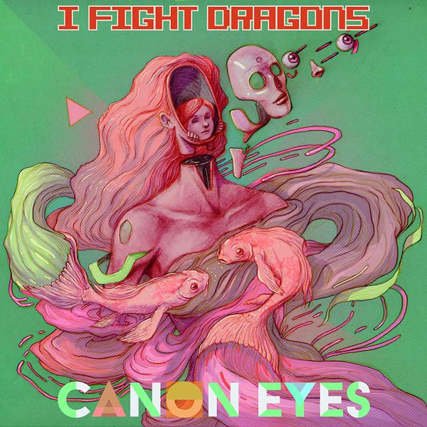 I Fight Dragons - Canon Eyes