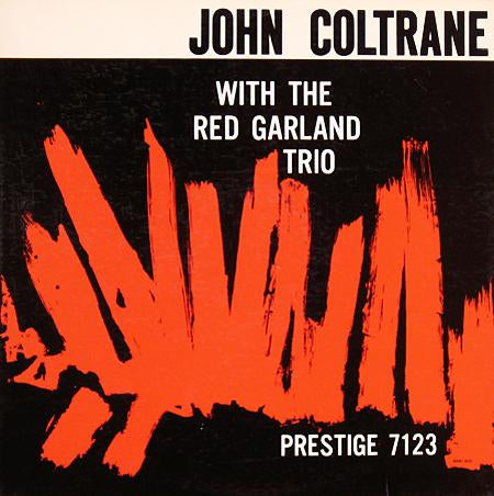 John Coltrane With The Red Garland Trio - John Coltrane With The Red Garland Trio [Mono]