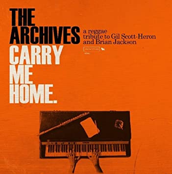 The Archives - Carry Me Home: A Reggae Tribute To Gil Scott-Hero & Brian Jackson [2LP]