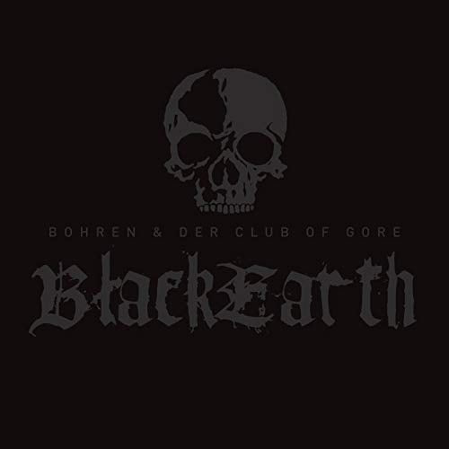 Bohren & Der Club Of Gore - Black Earth