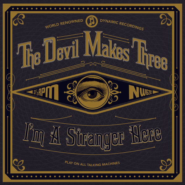 The Devil Makes Three - I'm A Stranger Here