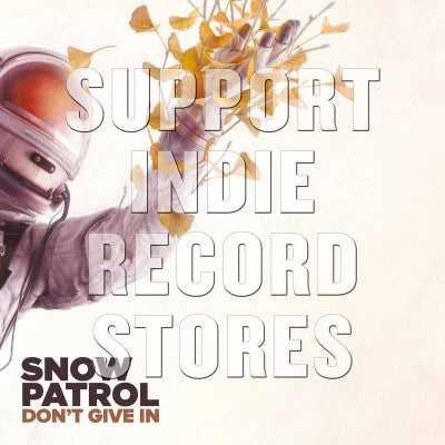 Snow Patrol - Don't Give In / Life On Earth
