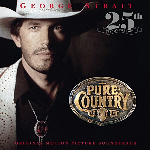 George Strait - Pure Country (Original Motion Picture Soundtrack)