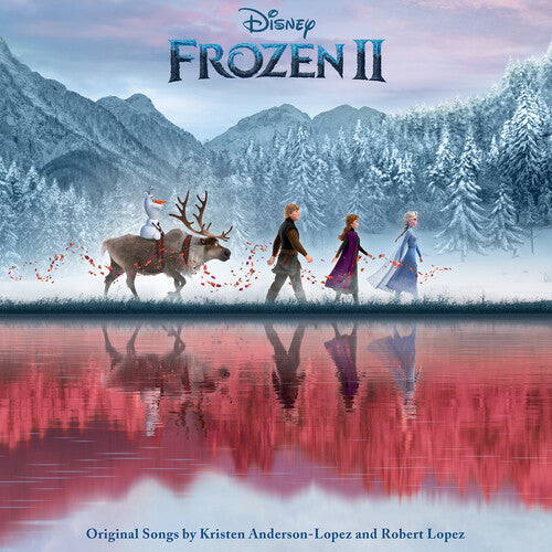 Kristen Anderson-Lopez And Robert Lopez - Frozen 2: The Songs