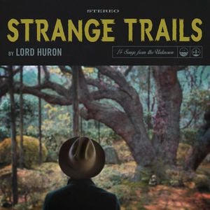 Lord Huron - Strange Trails [LIMIT 1 PER CUSTOMER]