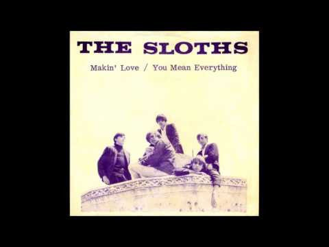 The Sloths - Makin' Love / You Mean Everything