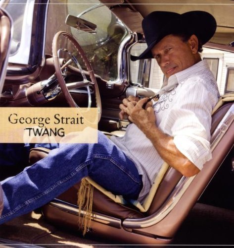 George Strait - Twang